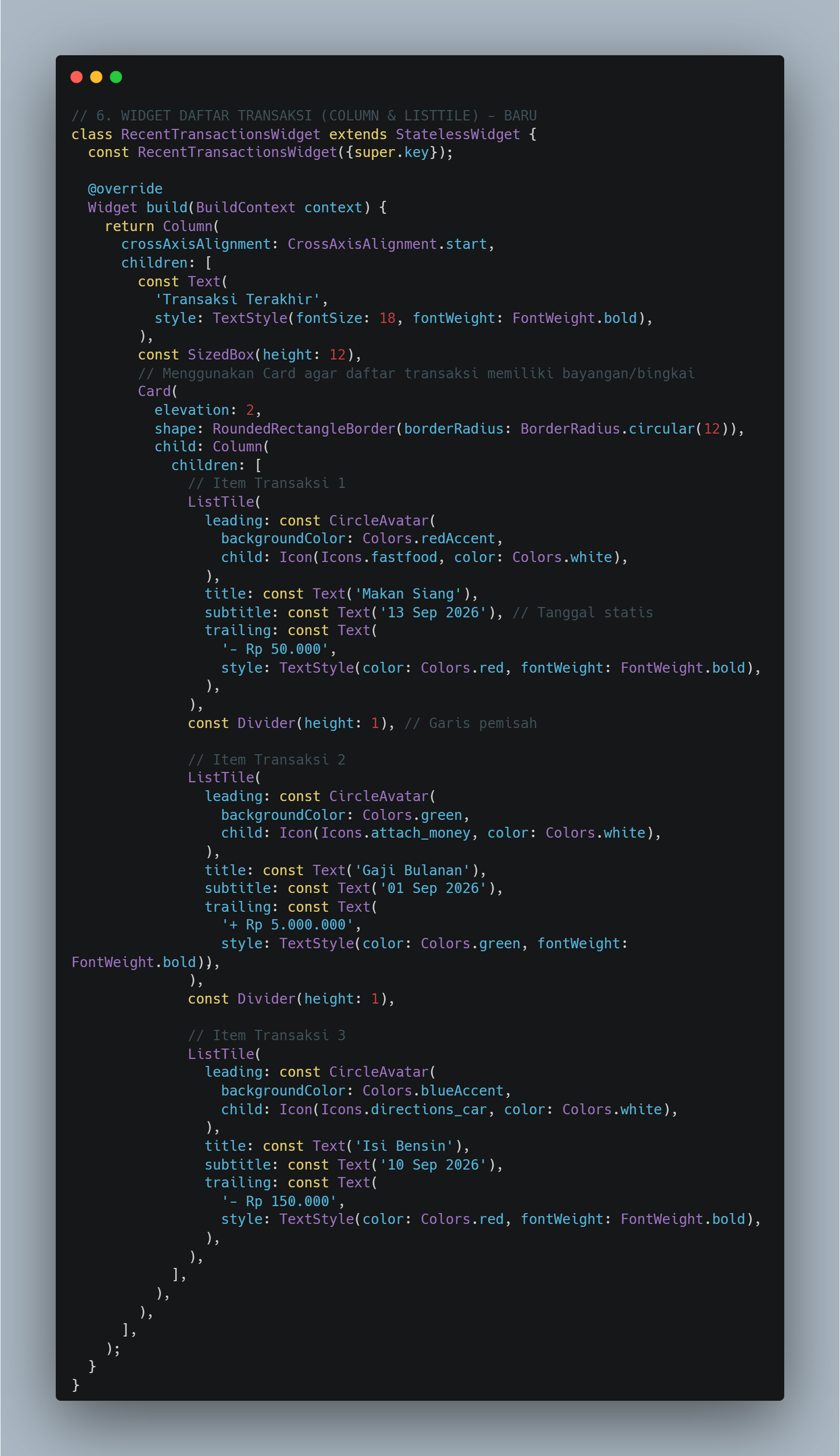 Kode Program: RecentTransactionsWidget (Column + ListTile)