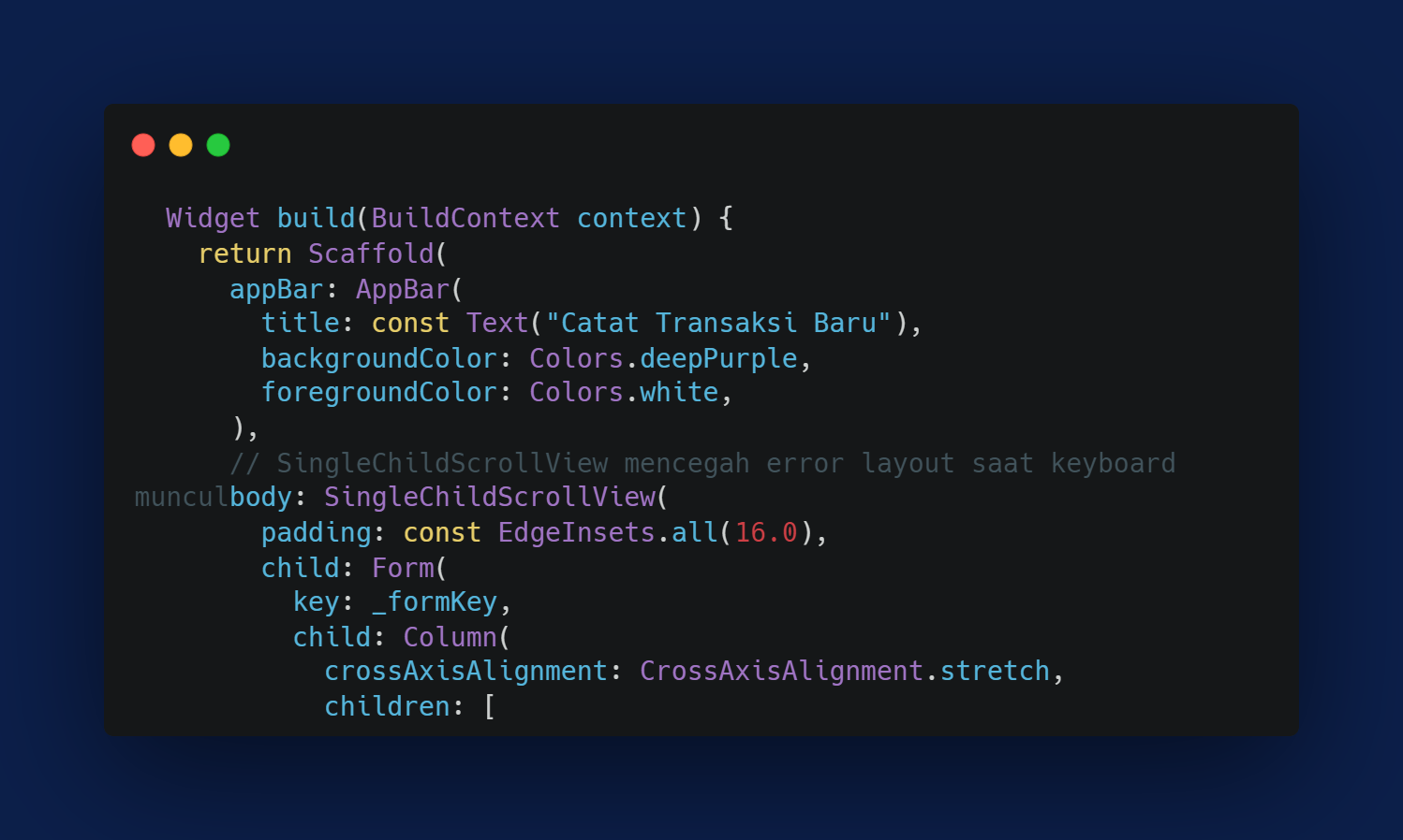 Kode Program: Struktur Scaffold, AppBar, dan Pembungkus Form